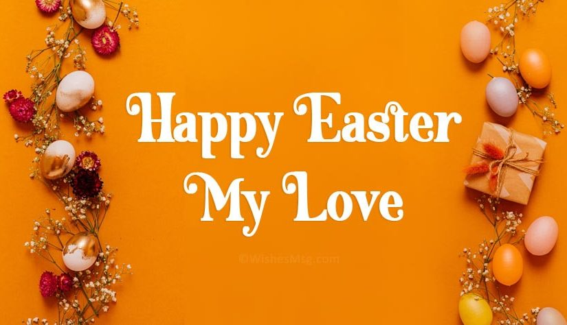 Easter Love Messages – Happy Easter My Love