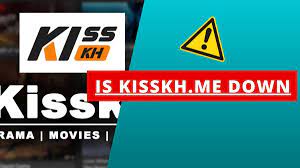 Is Kisskh.me Down? Here’s what you need to know